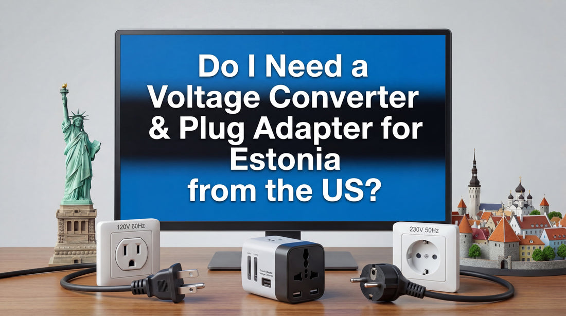 Do I Need a Voltage Converter & Plug Adapter for Estonia from the US?