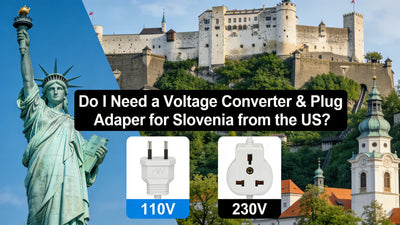 Do I Need a Voltage Converter & Plug Adapter for Slovenia from the US?