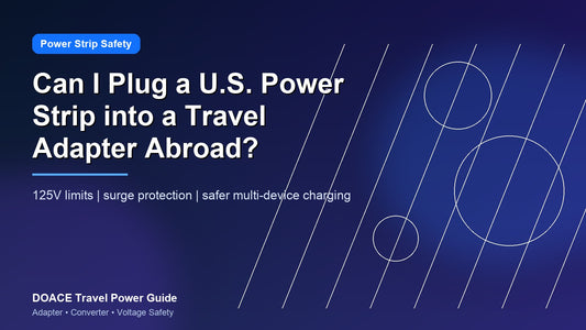 Can I Plug a U.S. Power Strip into a Travel Adapter Abroad?