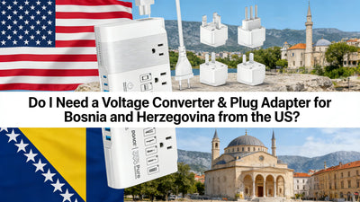 Do I Need a Voltage Converter & Plug Adapter for Bosnia and Herzegovina from the US?