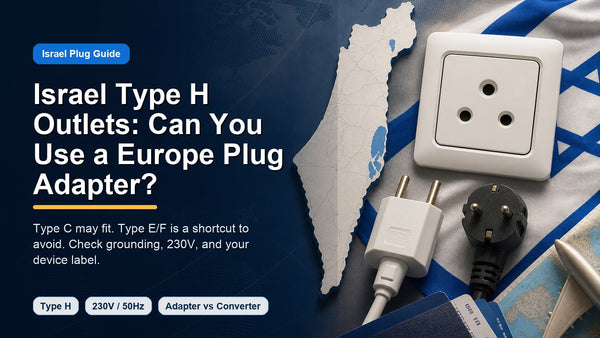 Israel Type H Outlets: Can You Use a Europe Plug Adapter?